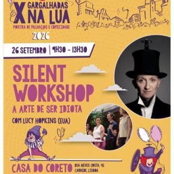 Silent Workshop - a arte de ser Idiota com Lucy Hopkins (UK) em Lisboa
