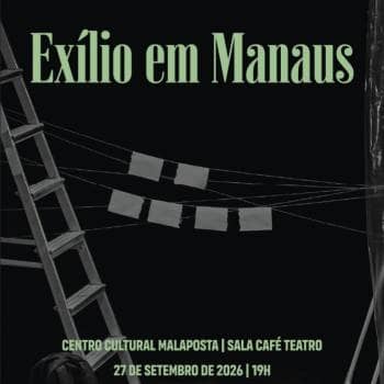 EXÍLIO EM MANAUS | Teatro