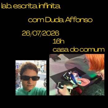 Infinite Writing Workshop, with Duda Affonso