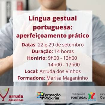 Formação + Próxima - Língua Gestual Portuguesa (LGP) Aperfeiçoamento Prático