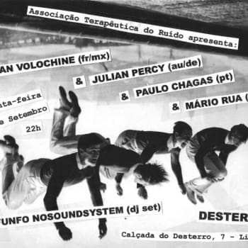 ATR presents: Yvan Volochine & Julian Percy & Paulo Chagas & Mário Rua + Kafunfo noSoundsystem