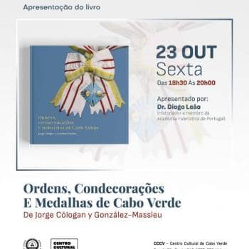 Apresentação do livro | Ordens, Condecorações e Medalhas de Cabo Verde | De Jorge Cólogan