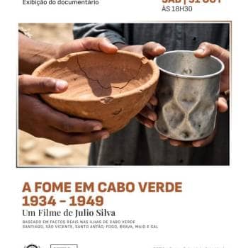 Exibição do documentário | A FOME EM CABO VERDE 1934–1949 | de Julio Silva