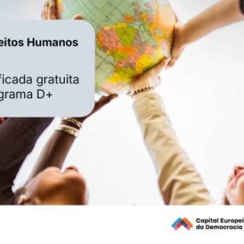 Formação certificada gratuita em Democracia, Direitos Humanos e Participação