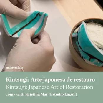 Masterclass de Kintsugi: Arte Japonesa de Restauro