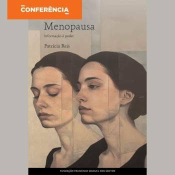 Conferência "Quando o Corpo Muda: Os Desafios da Menopausa"