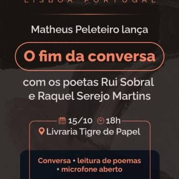 Lançamento de O fim da conversa, de Matheus Peleteiro + leitura de poesia