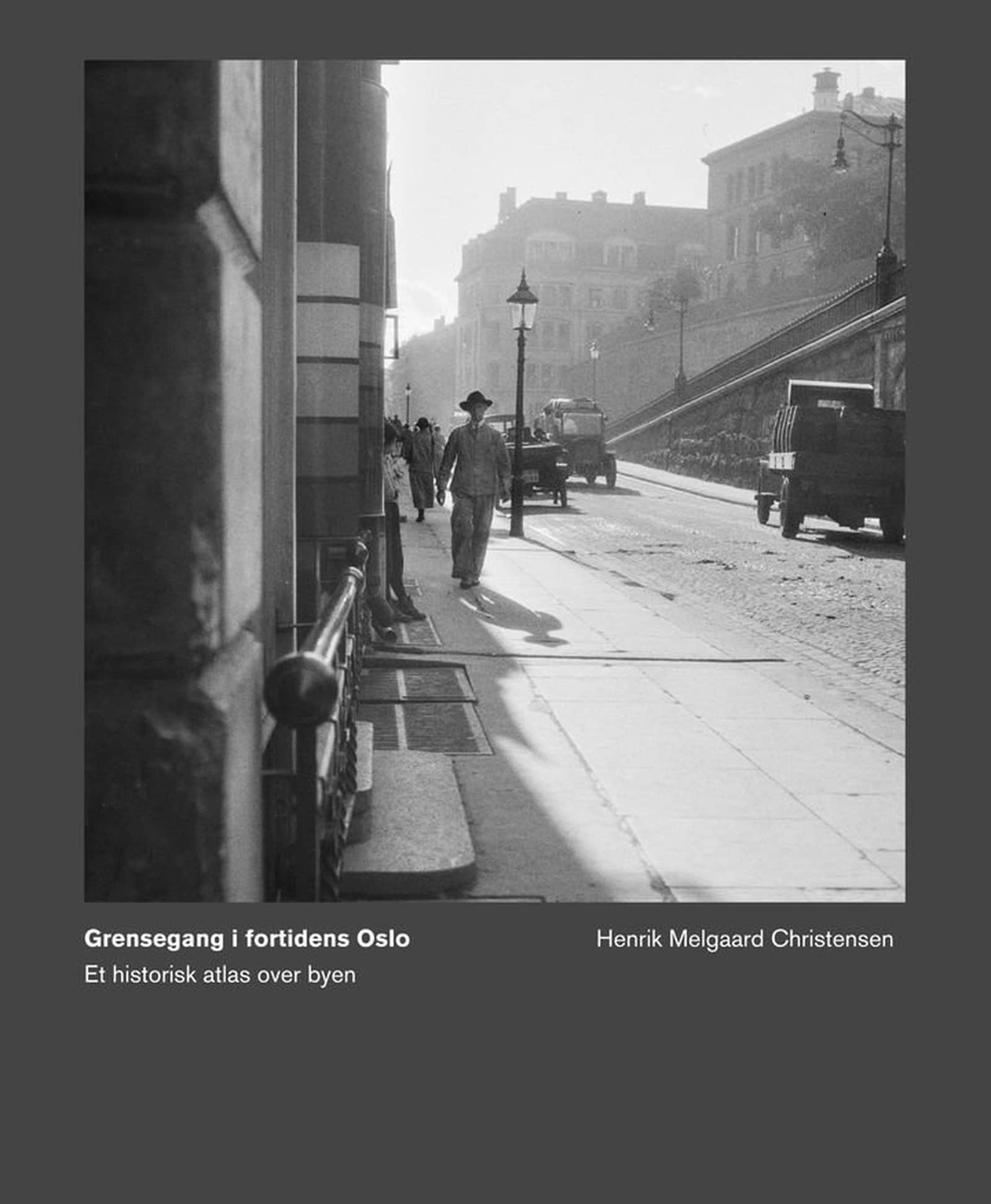 Historielaget: Grensegang i fortidens Oslo
