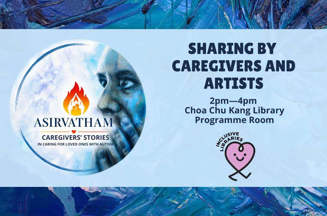 Asirvatham: Sharing by Caregivers & Artists
