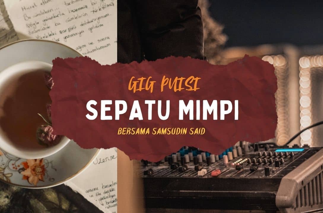 Gig Puisi: Sepatu Mimpi