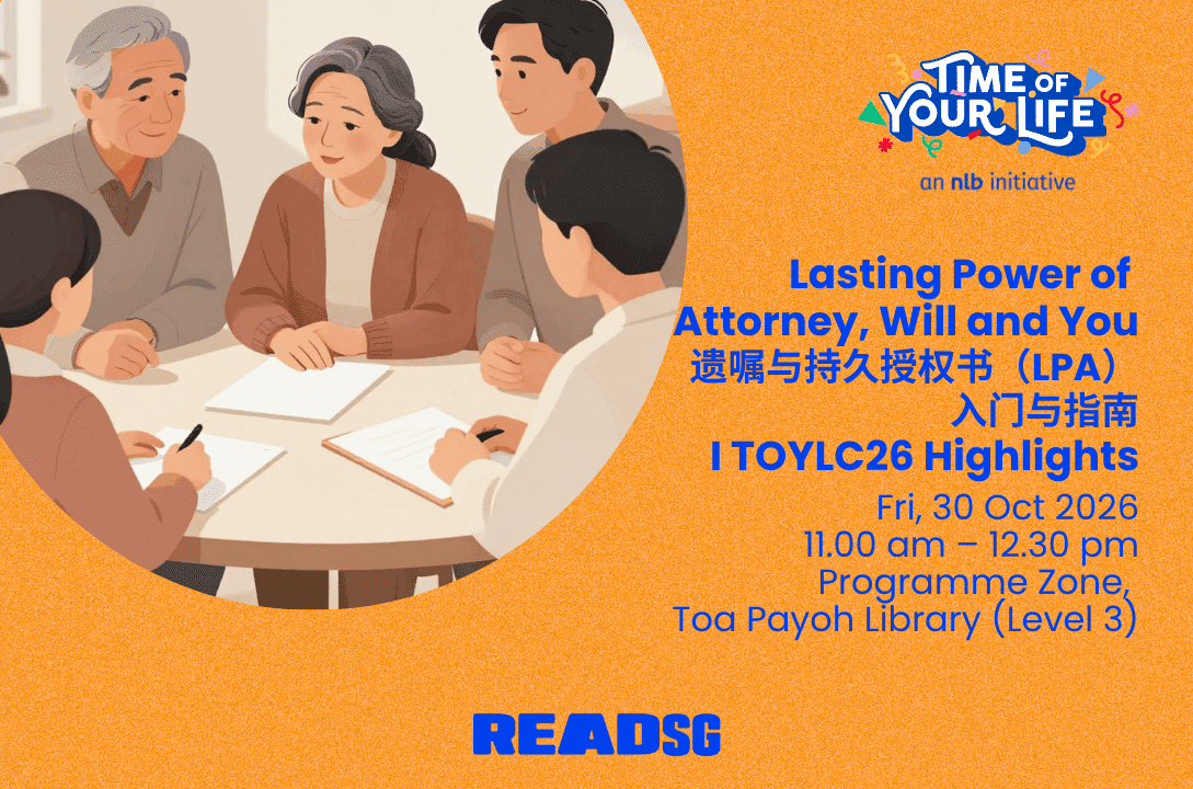Lasting Power of Attorney, Will and You / 遗嘱与持久授权书（LPA）入门与指南 | TOYLC26 Highlights