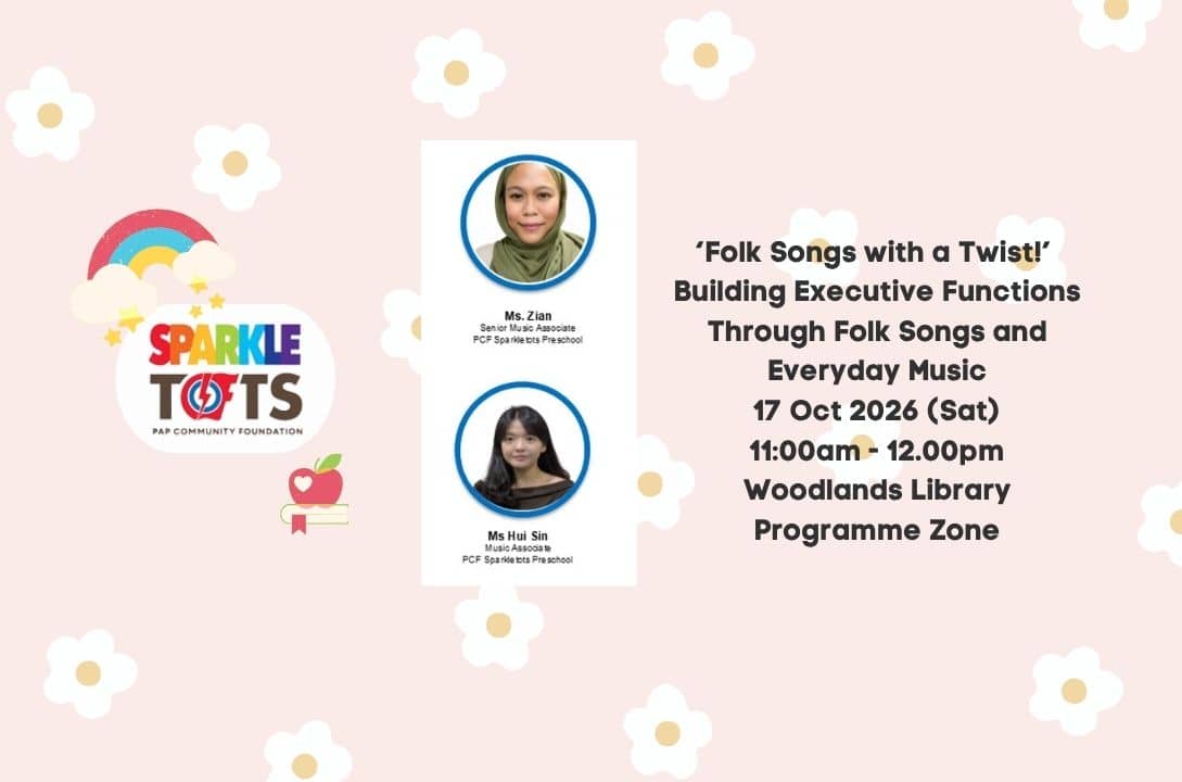 [PCF Parent Seminars] 'Folk Songs with a Twist!' - Building Executive Functions Through Folk Songs and Everyday Music