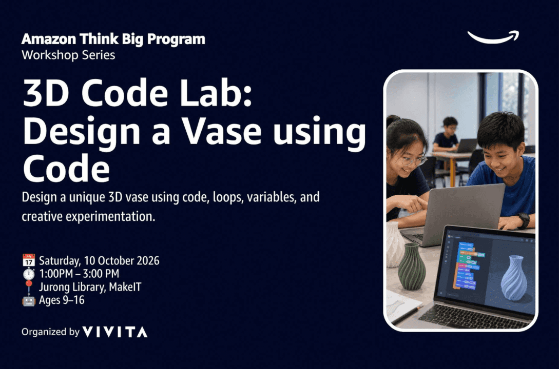 [Budding Coders] Amazon Think Big Program Workshop Series - 3D Code Lab: Design a Vase using Code