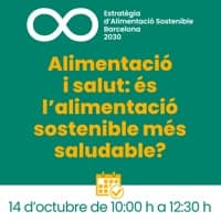 Xerrada 'Alimentació i salut: és l'alimentació sostenible més saludable?'