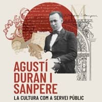 Exhibition 'Agustí Duran i Sanpere. Culture as a Public Service'