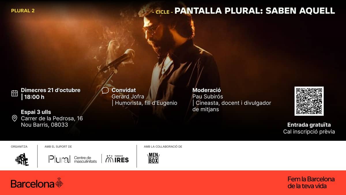 Cicle 'Pantalla Plural. Masculinitats en crisi, relats en transformació': Projecció i col·loqui: “Saben aquell”