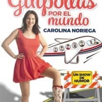 Monòleg "Gilipollas por el mundo", amb Carolina Noriega