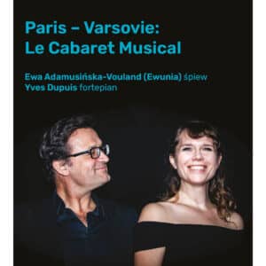Concert "Paris – Varsovie: Le Cabaret Musical"