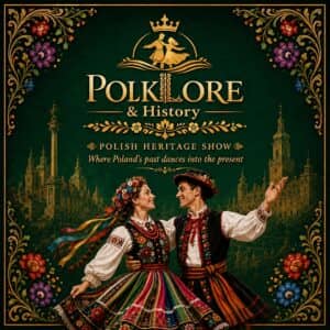 PolkLore & History – stage spectacle