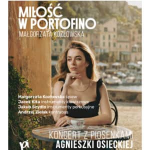 „Miłość w Portofino” koncert Małgorzaty Kozłowskiej