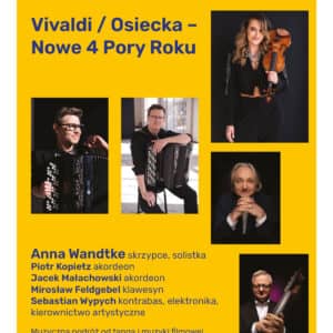 Concert "Vivaldi / Osiecka – Nowe 4 Pory Roku"