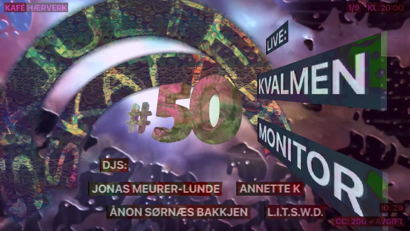 SKJULTE SKATTER #50: KVALMEN (LIVE) + MONITOR (LIVE) + DJS // Kafé Hærverk