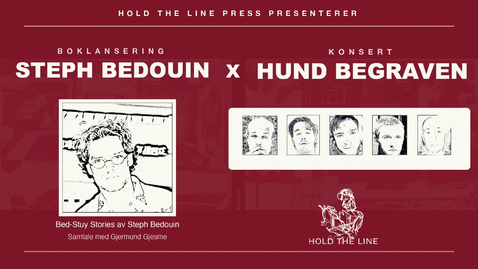Hold The Line Press. Bokbad av Steph Bedouins novellesamling Bed-Stuy Stories + Hund Begraven (live konsert)