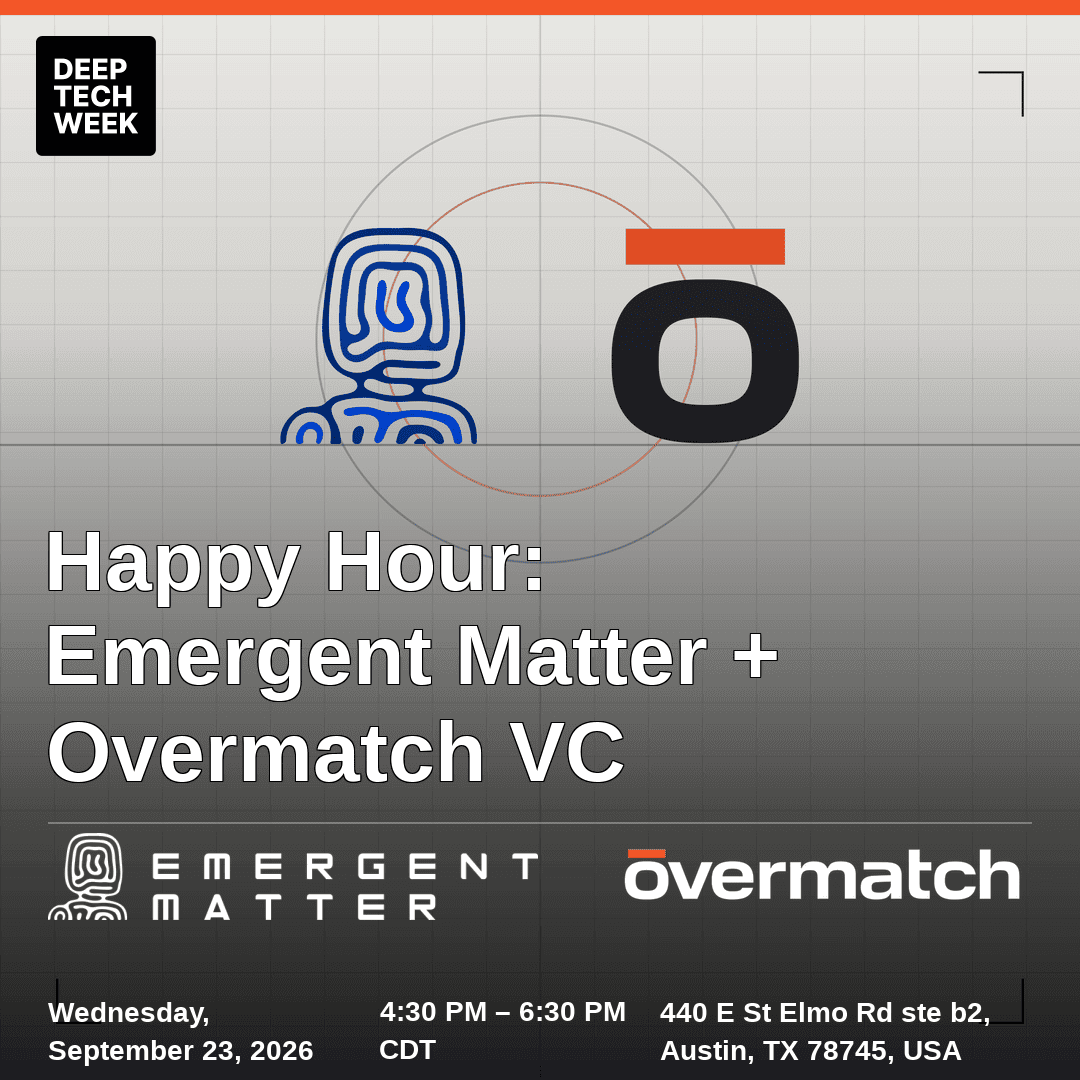 Happy Hour: Emergent Matter + Overmatch VC