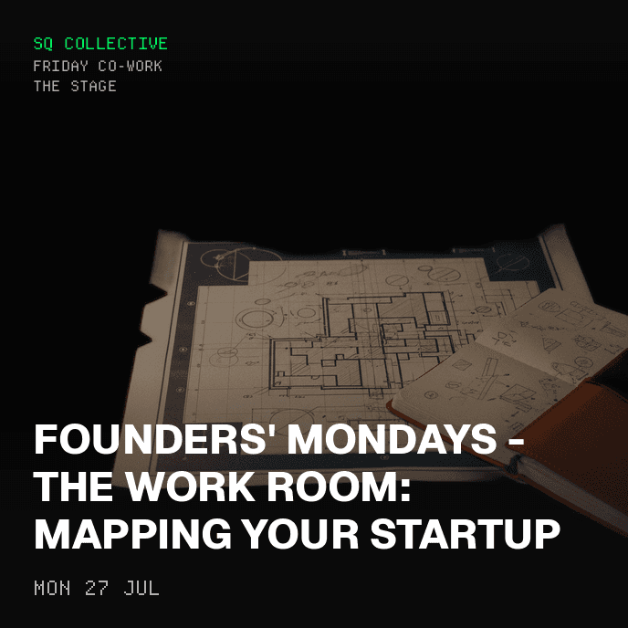 Founders' Mondays - The Work Room
