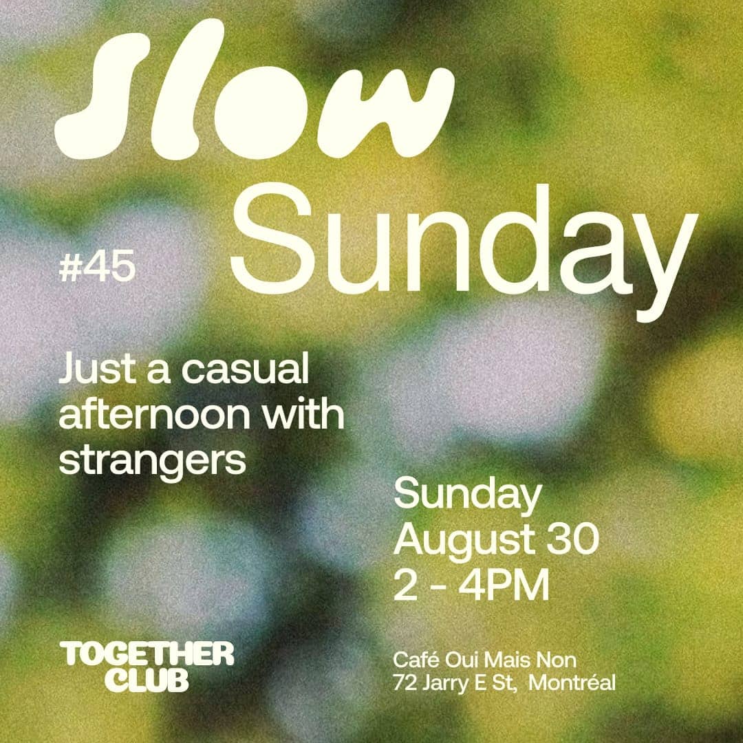 Slow Sunday *Montréal* #45 – Café Oui mais Non