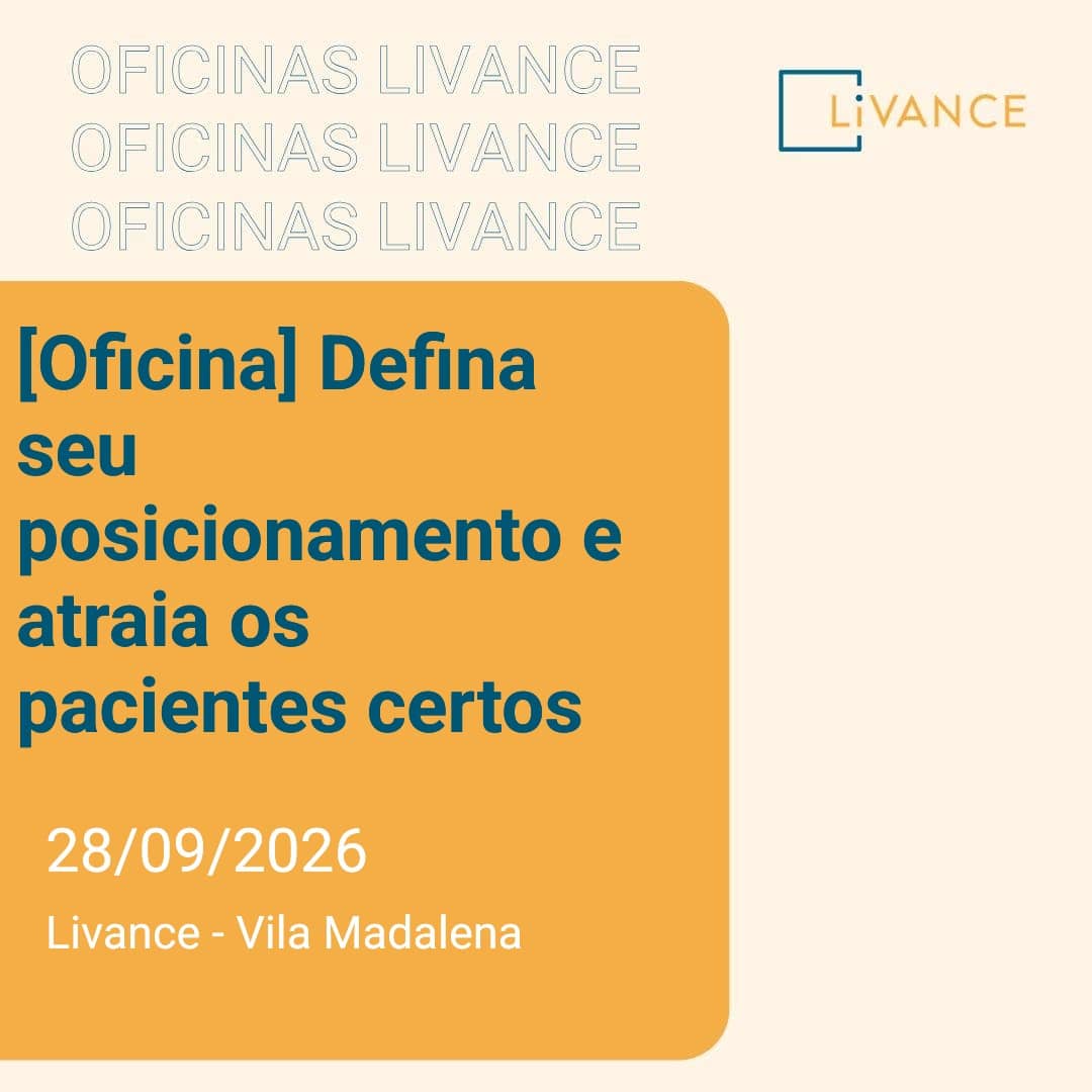 [Oficina] Defina seu posicionamento e atraia os pacientes certos