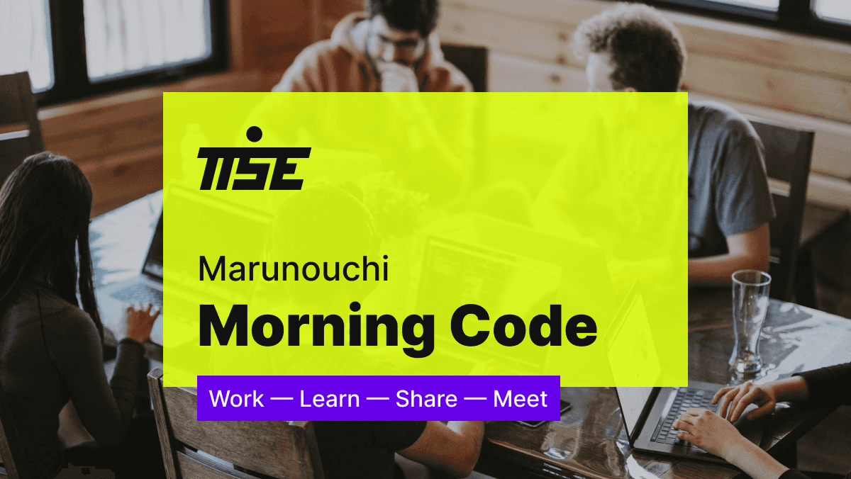 Marunouchi Morning Code