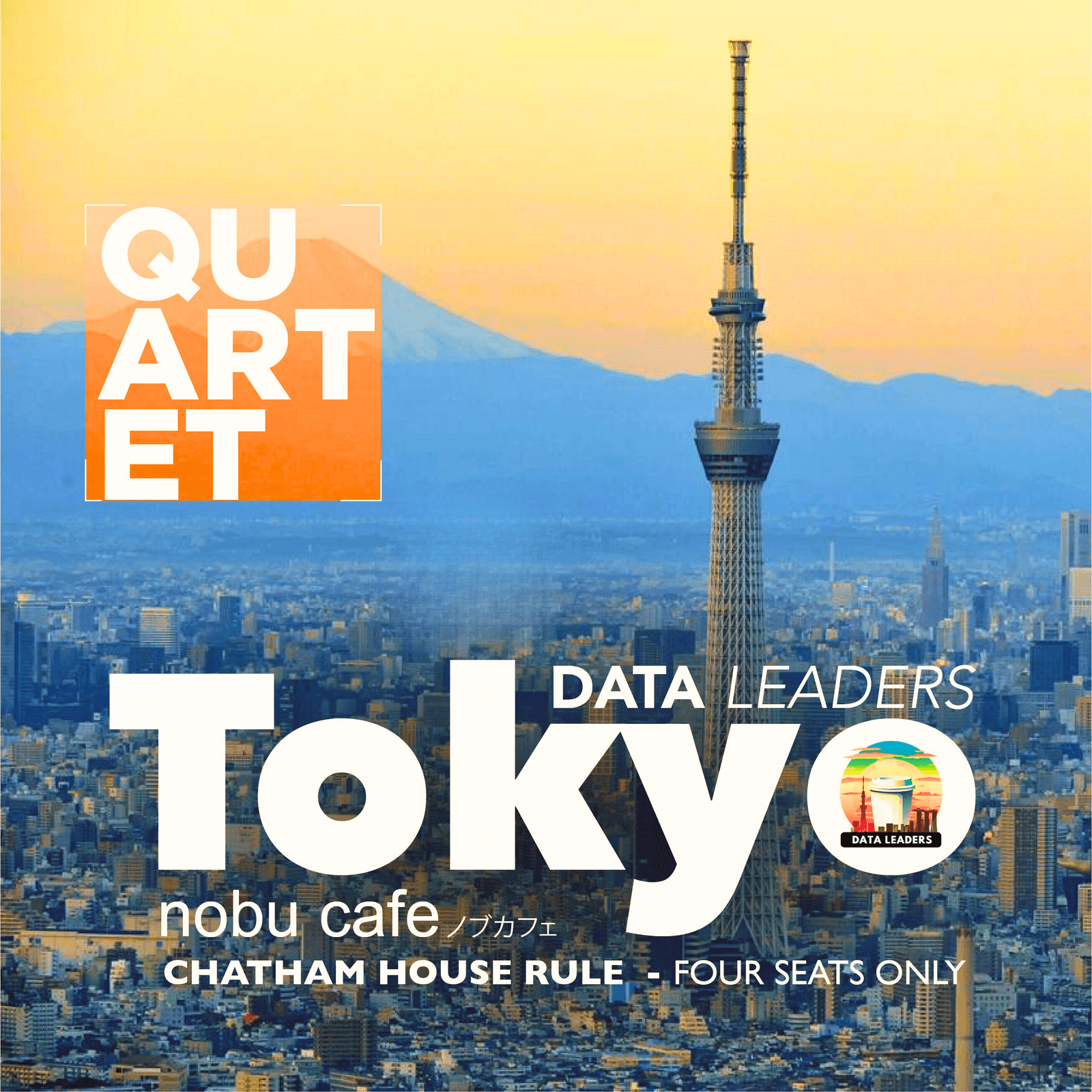 Data Leaders Quartet - Tokyo Session 07 (Data and AI topics)