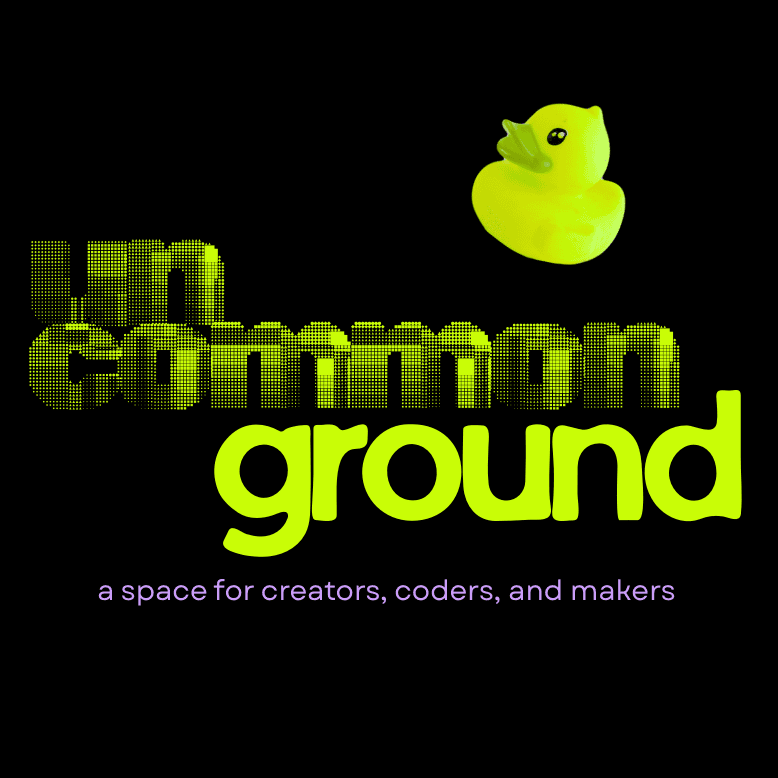 Uncommon Ground: Pop-up Creator & Makerspace