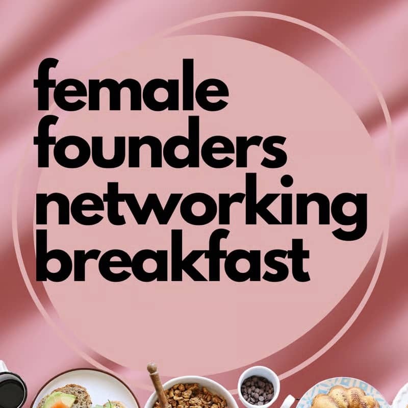 Female Founders Networking Breakfast x Maison Ralia