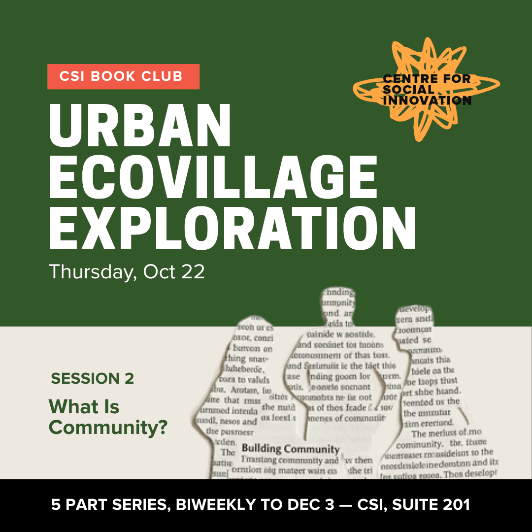 CSI Book Club: Toronto Urban Ecovillage Exploration (sessions 2-5)