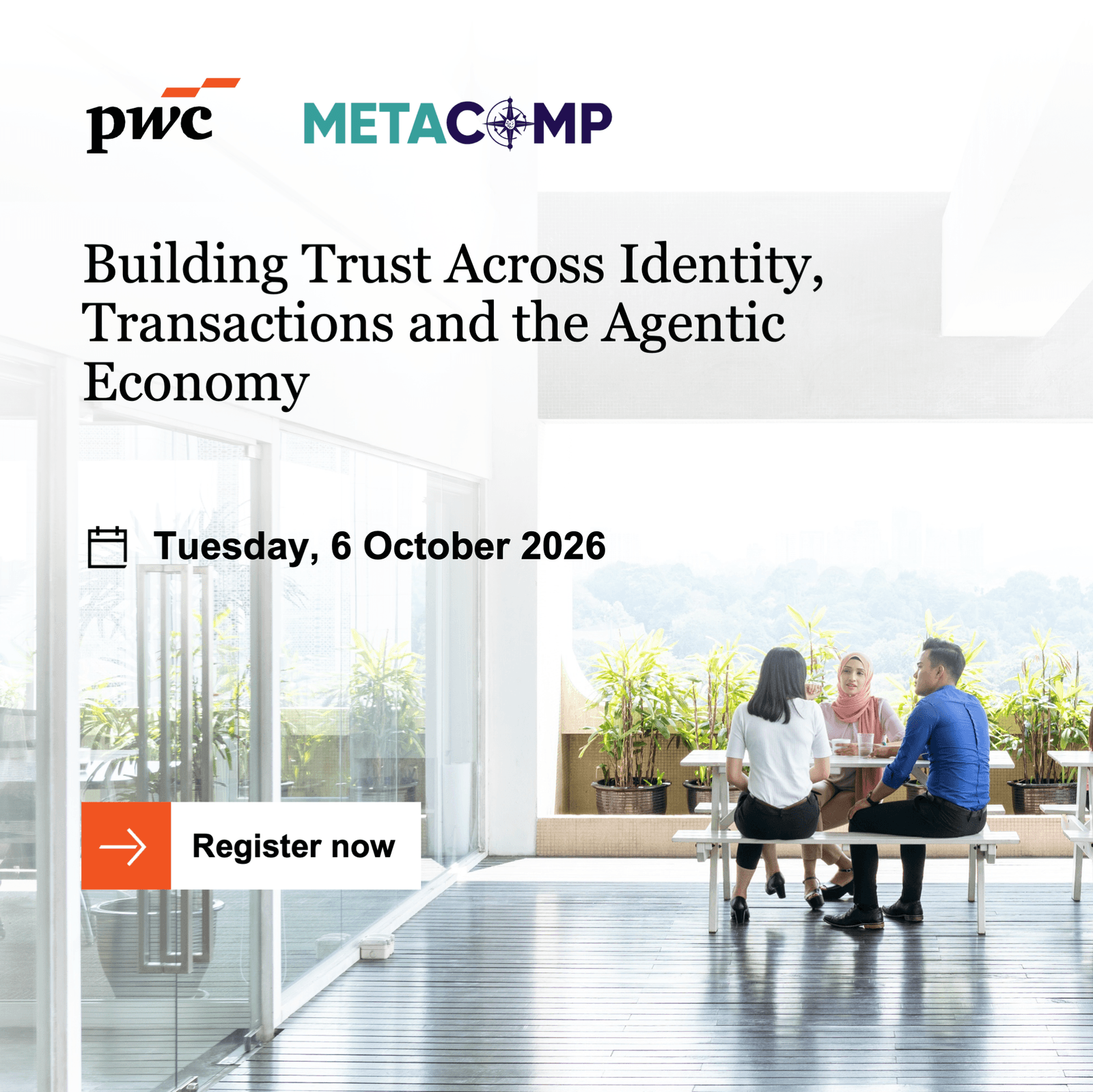 Building trust across identity, transactions and the agentic economy - Co-hosted by PwC x MetaComp