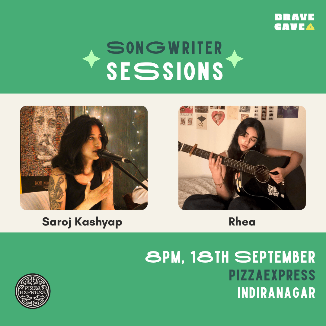 Songwriter Sessions Ft. Saroj Kashyap & Rhea