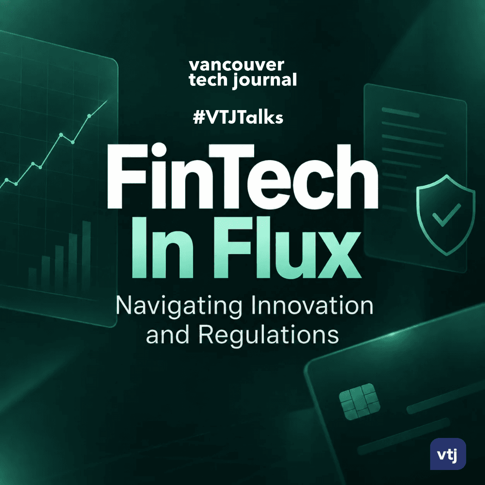 #VTJTalks: FinTech In Flux: Navigating Innovation & Regulation