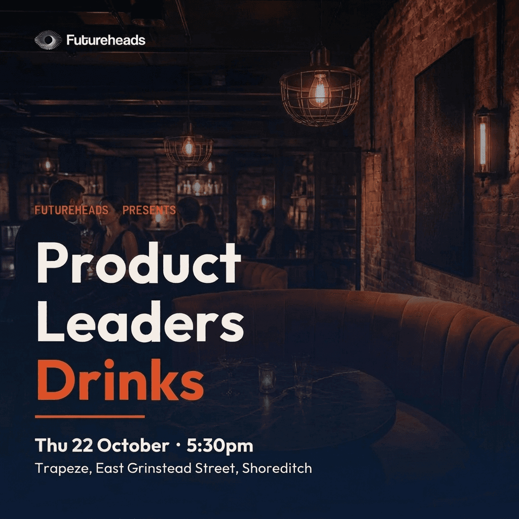 Futureheads Product Leaders Drinks