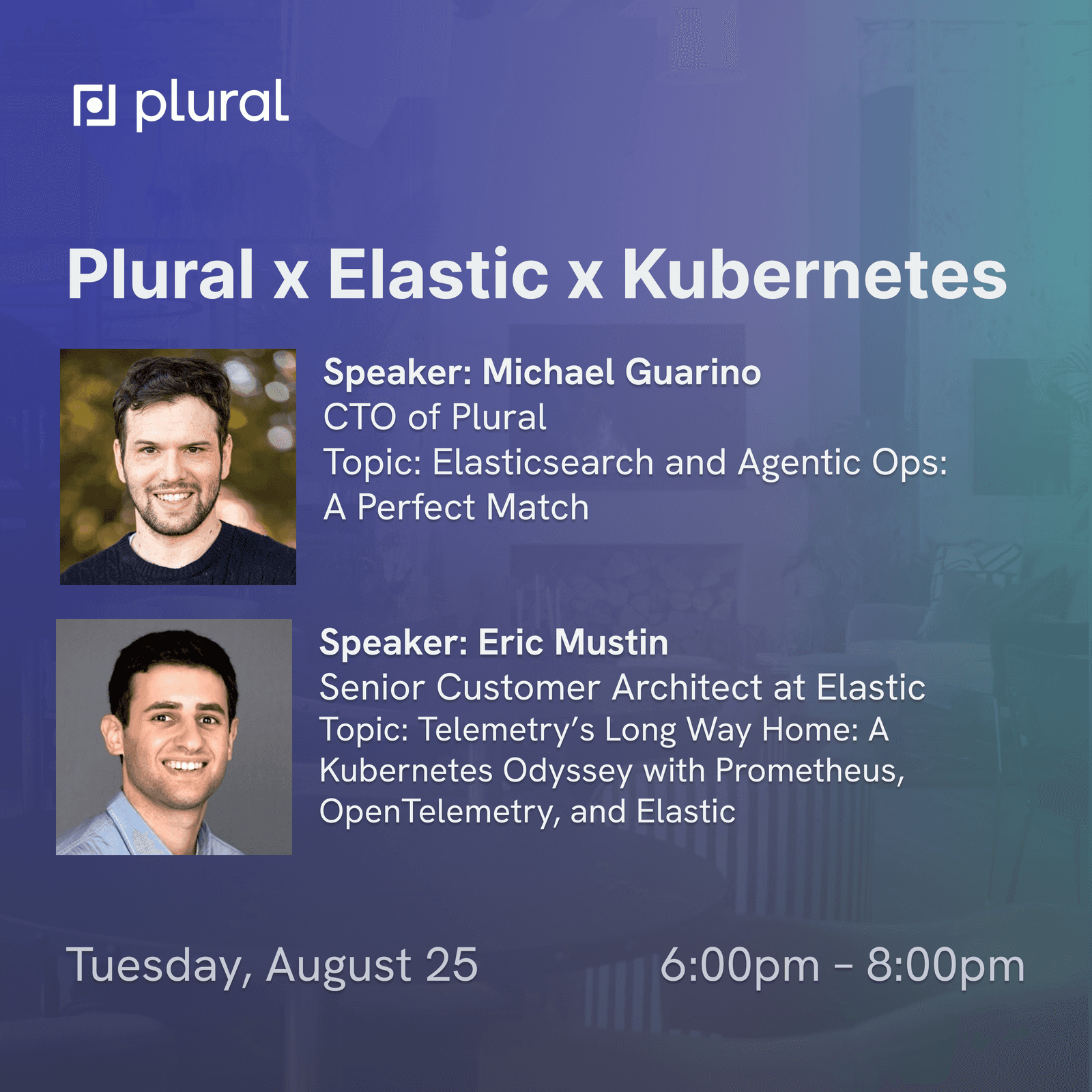 Plural x Elastic x Kubernetes August Meetup, with speakers Michael Guarino and Eric Mustin