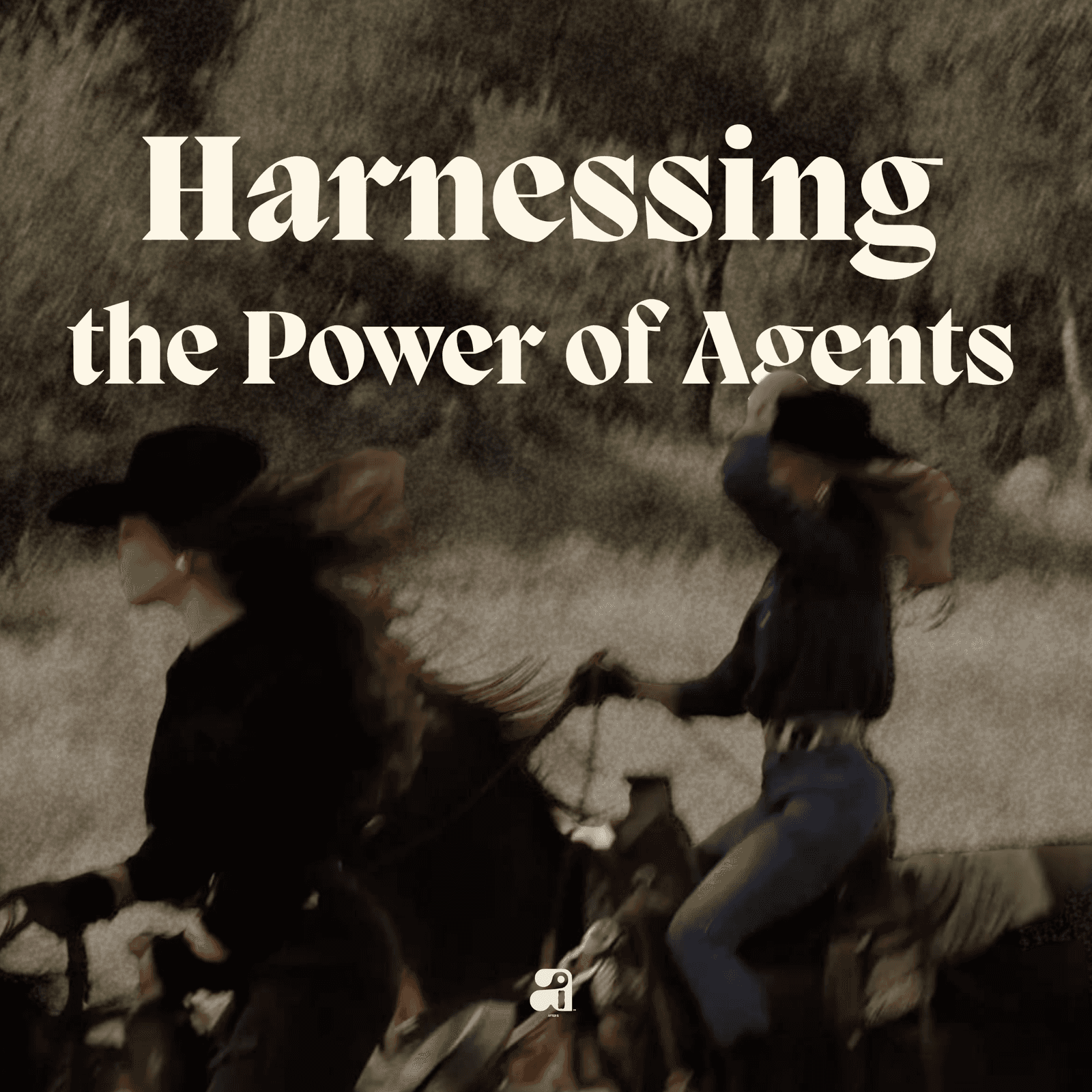 Harnessing the Power of Agents