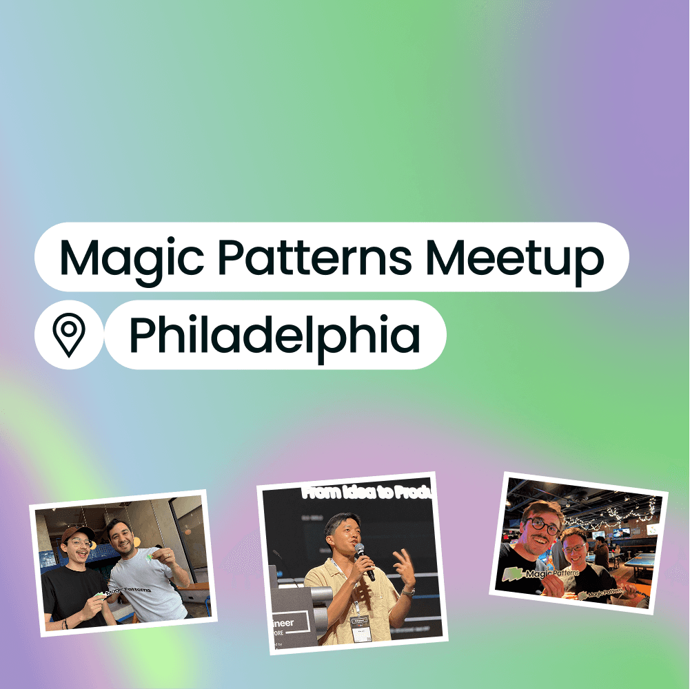 Magic Patterns Meetup - Philly