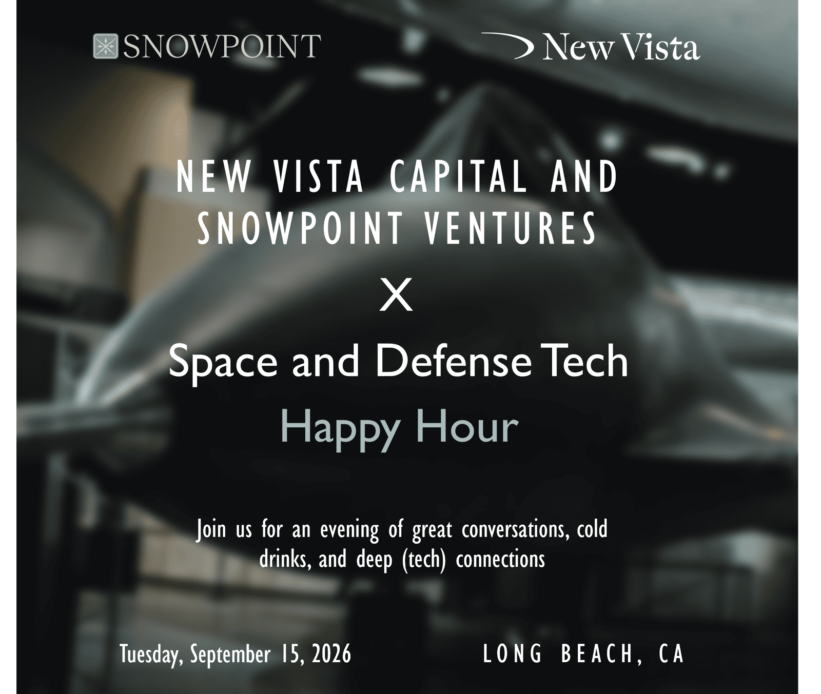 New Vista Capital and Snowpoint Ventures x Space and Defense Tech Happy Hour