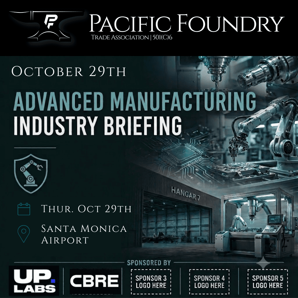 Pacific Foundry: Advanced Manufacturing | Intelligence Briefing & Mixer | Vol. 02