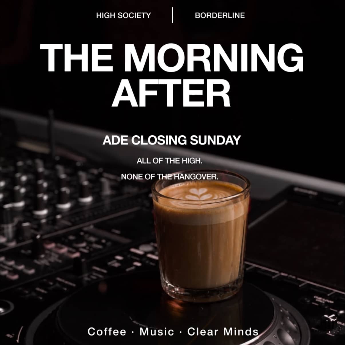 THE MORNING AFTER: ADE Edition