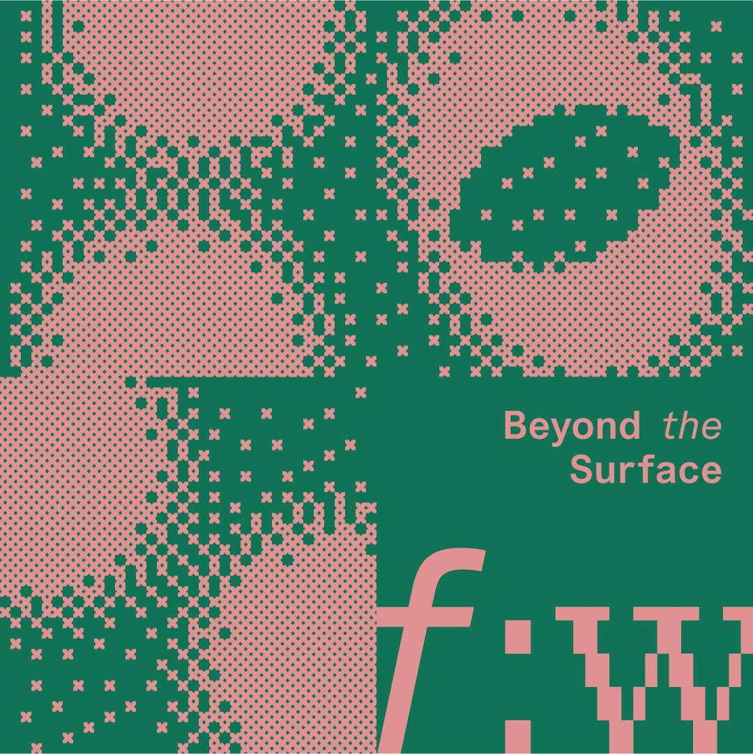field:work | Beyond the Surface #01