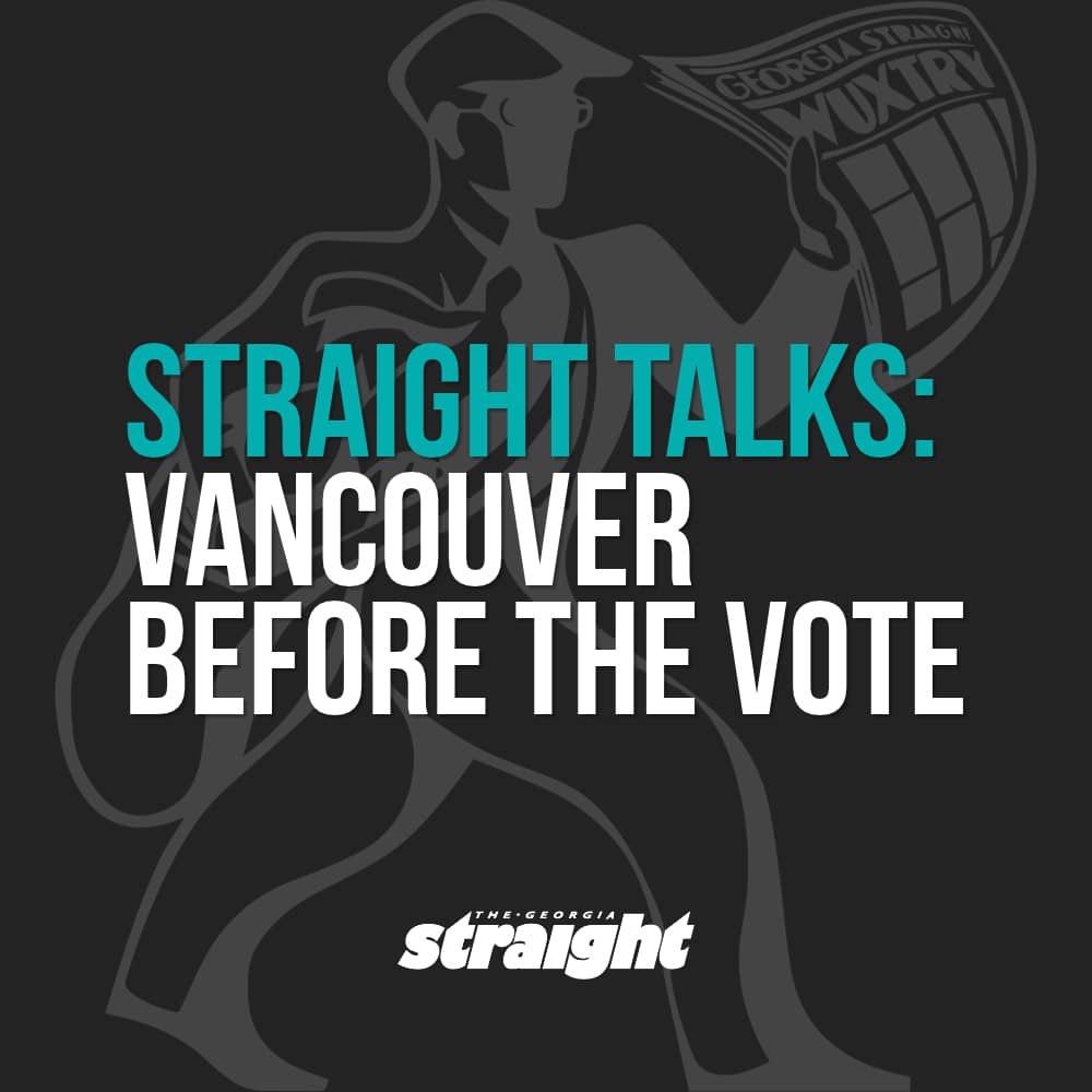Straight Talks: Vancouver Before the Vote