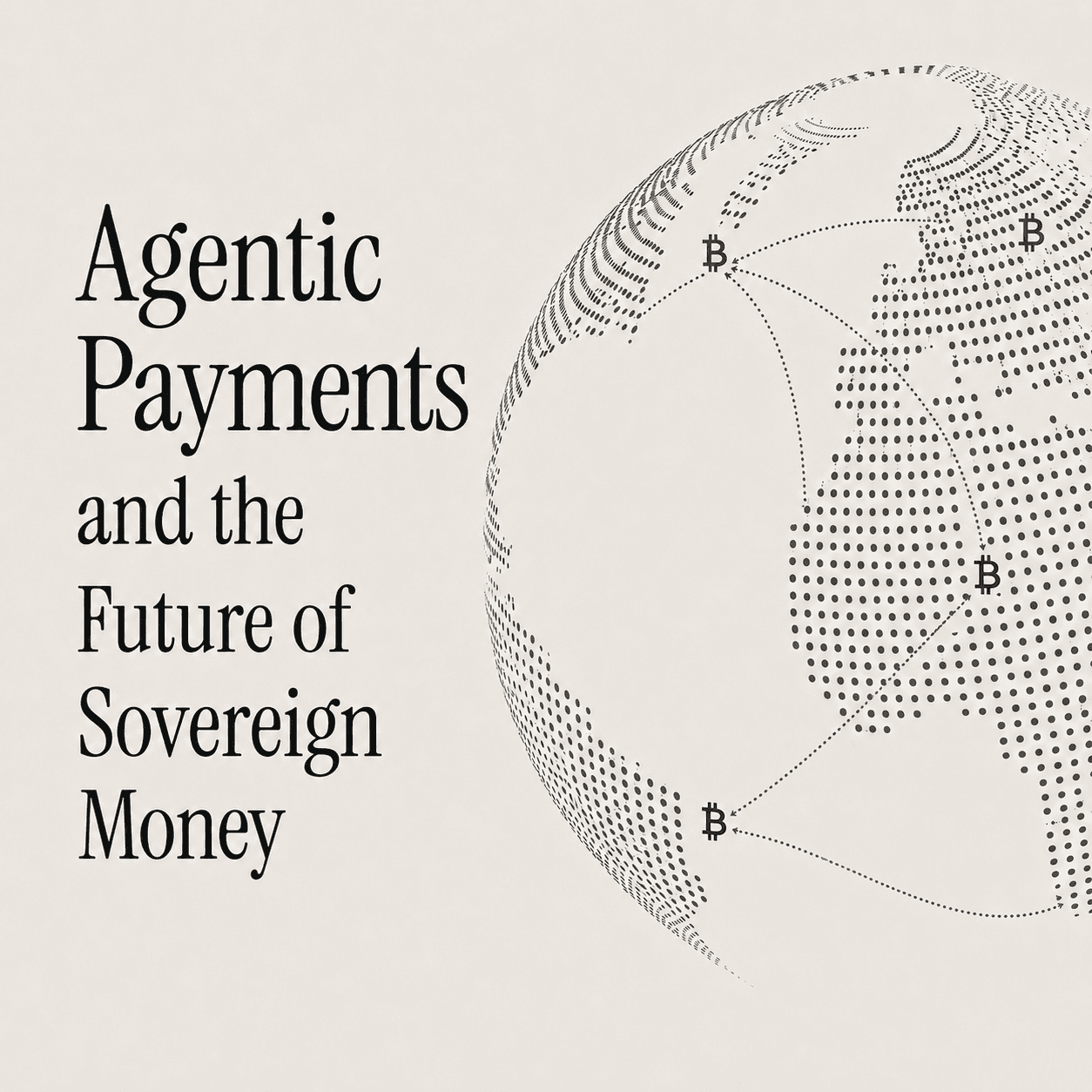 Agentic Payments and the Future of Sovereign Money