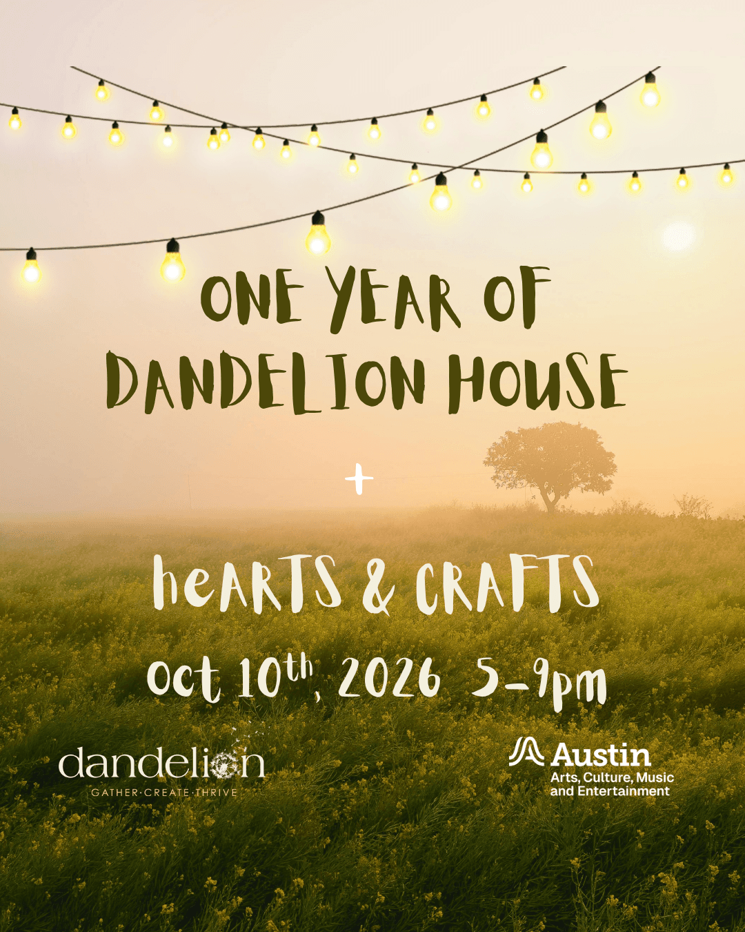 One Year of Dandelion House and heARTS & CRAFTS Celebration